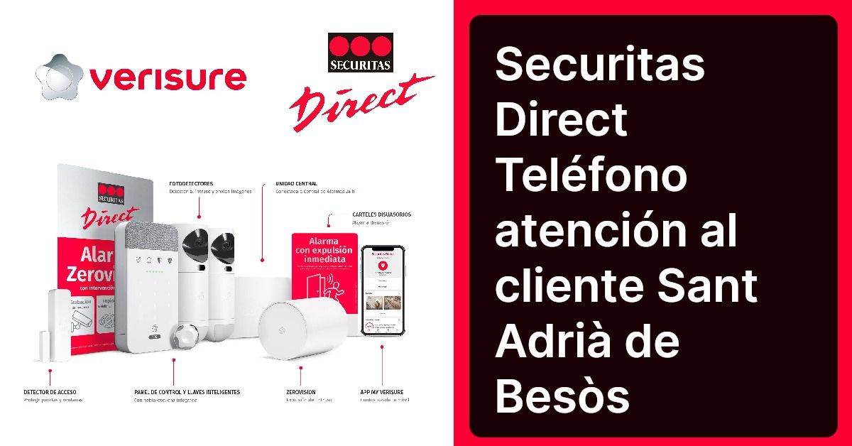 Securitas Direct Teléfono atención al cliente Sant Adrià de Besòs